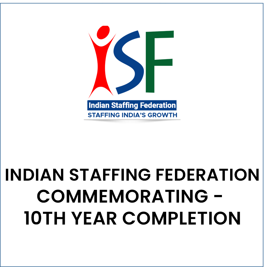 Indian Staffing Federation Commemorating - 10th Year Completion