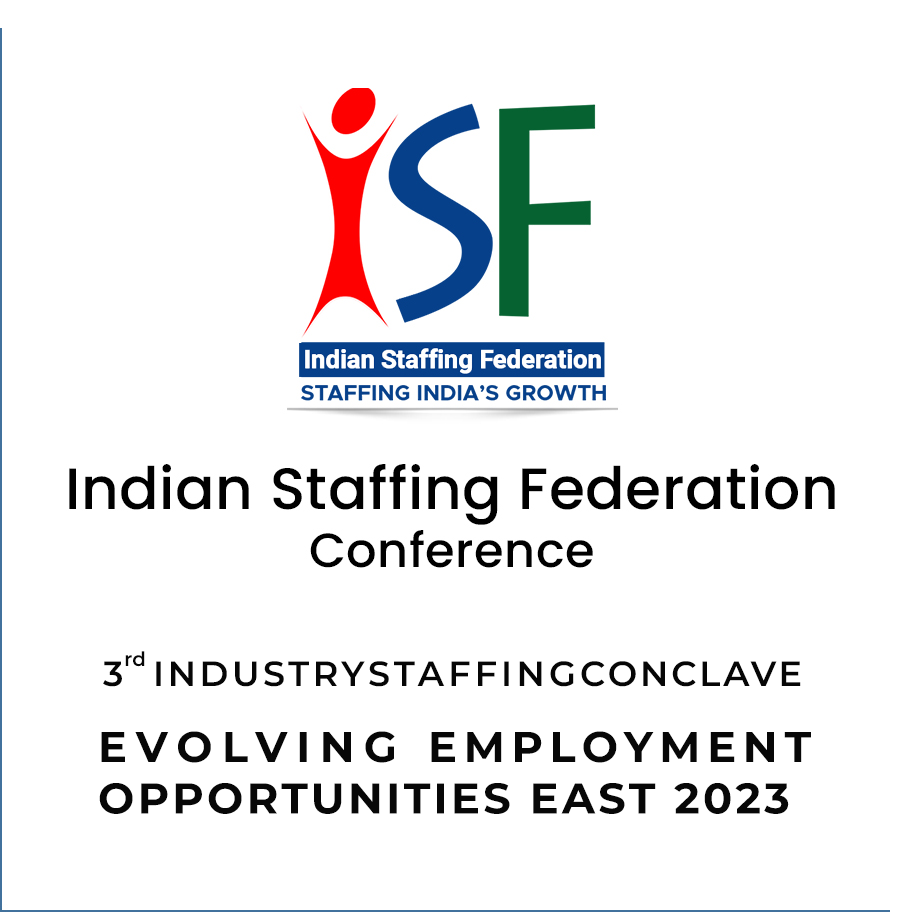 3rd Industry Staffing Conclave for Staffing Industry and Corporates: Evolving Employment Opportunities East 2023